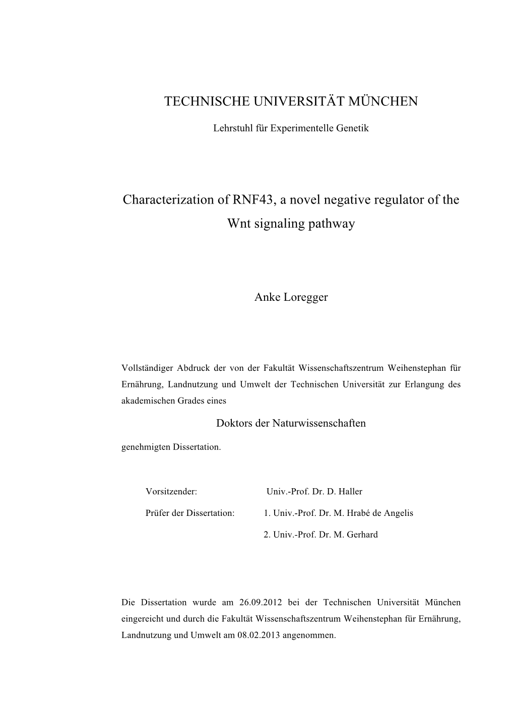 TECHNISCHE UNIVERSITÄT MÜNCHEN Characterization of RNF43, a Novel Negative Regulator of the Wnt Signaling Pathway