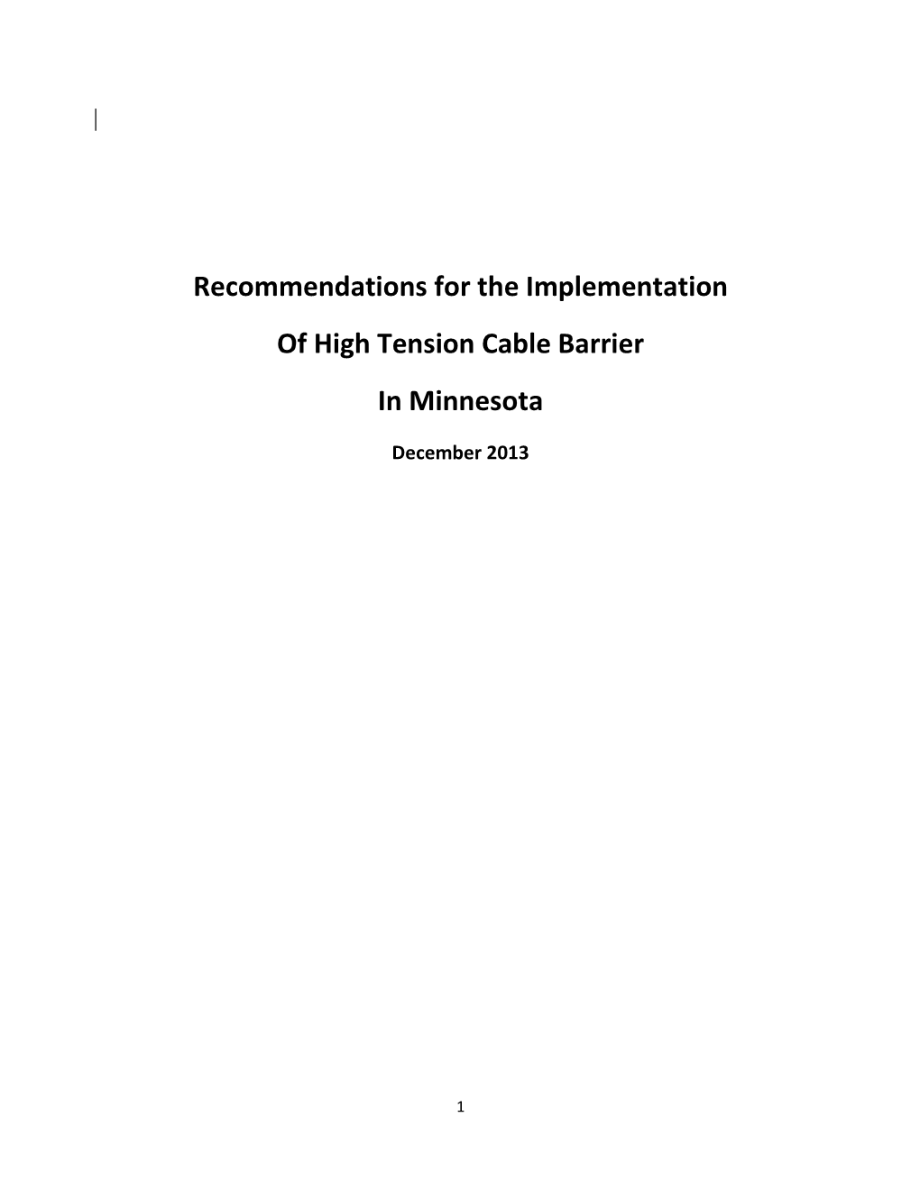 Recommendations for the Implementation of High Tension Cable Barrier in Minnesota