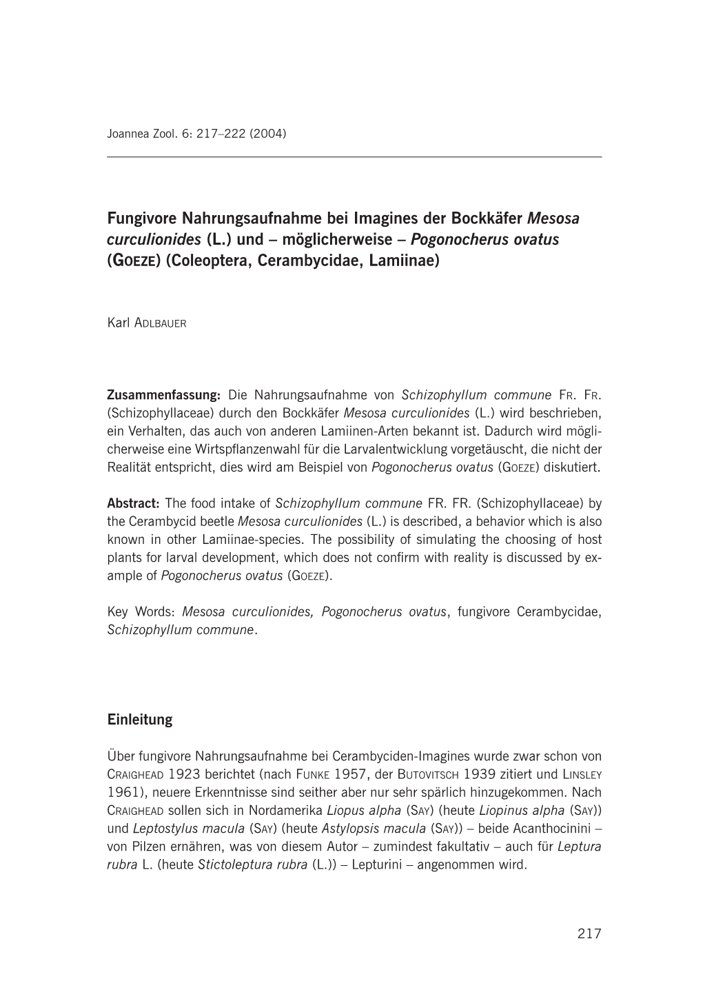 Fungivore Nahrungsaufnahme Bei Imagines Der Bockkäfer Mesosa Curculionides (L.) Und – Möglicherweise – Pogonocherus Ovatus