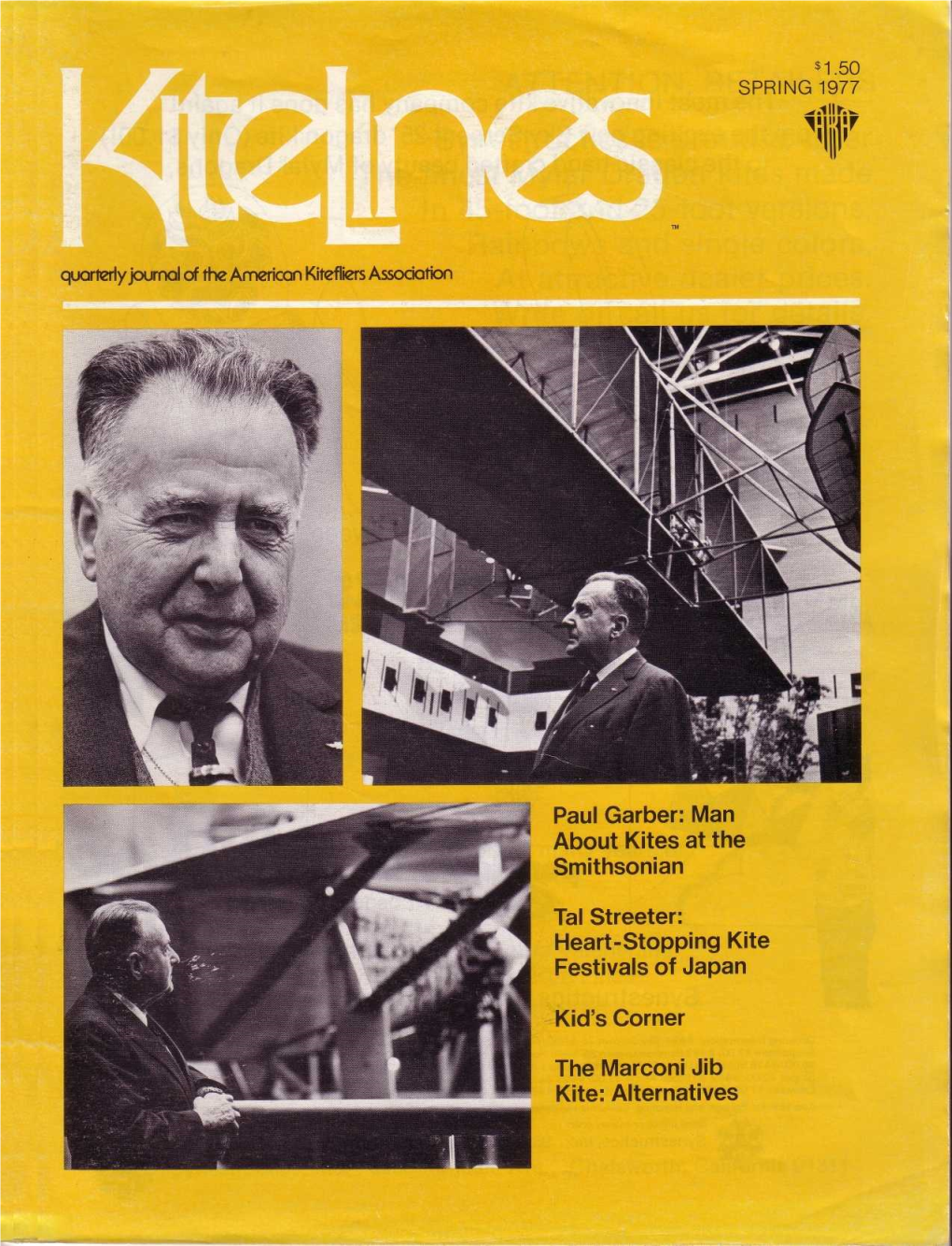 Contents the American Kitefliers Association Is a World- Volume 1, Number 1, Spring 1977 Wide Organization Devoted to the Advancement of Kiteflying