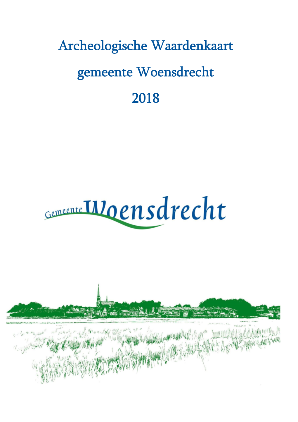 Archeologische Waardenkaart Gemeente Woensdrecht 2018