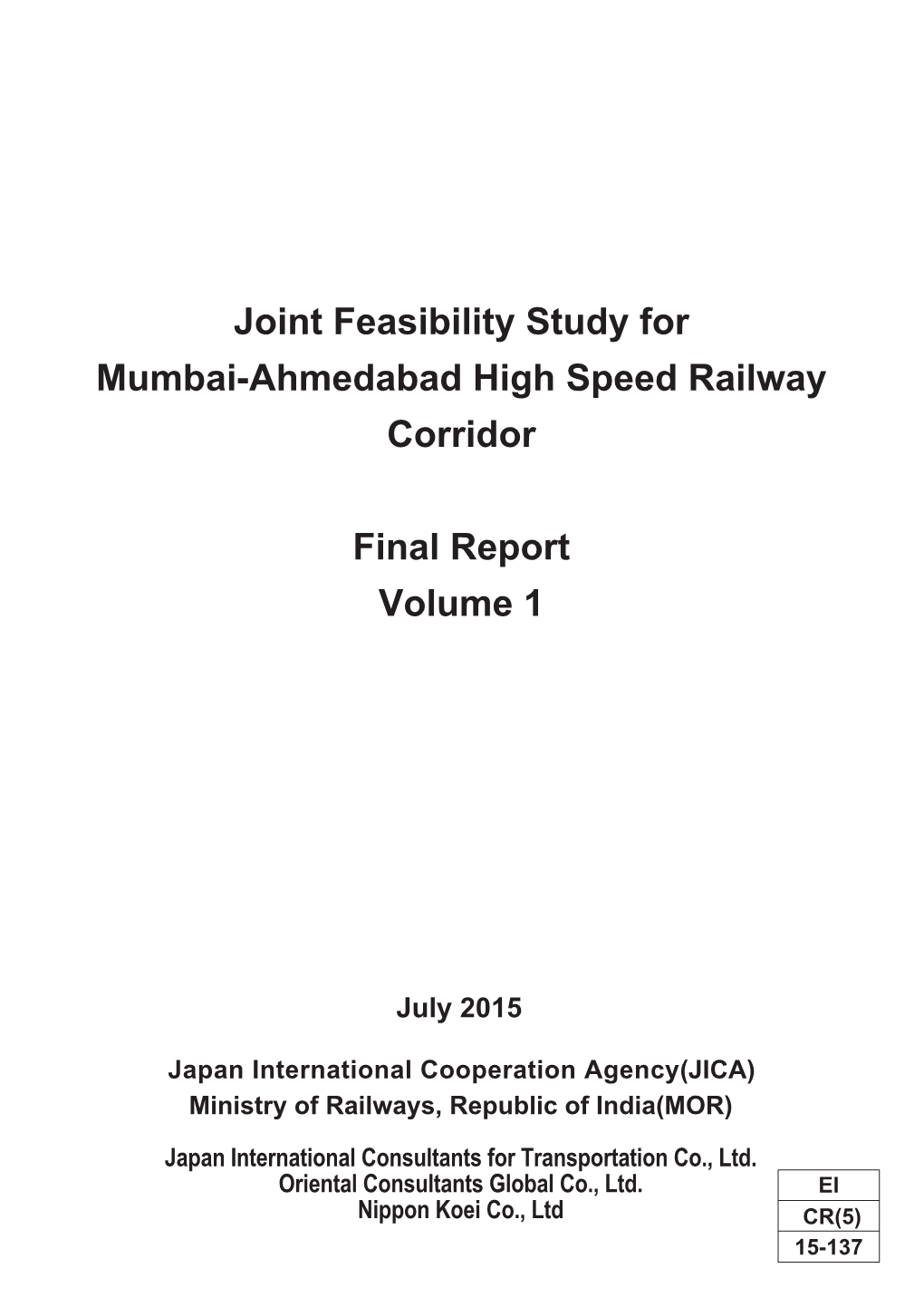 Joint Feasibility Study for Mumbai-Ahmedabad High Speed Railway Corridor Final Report Volume 1