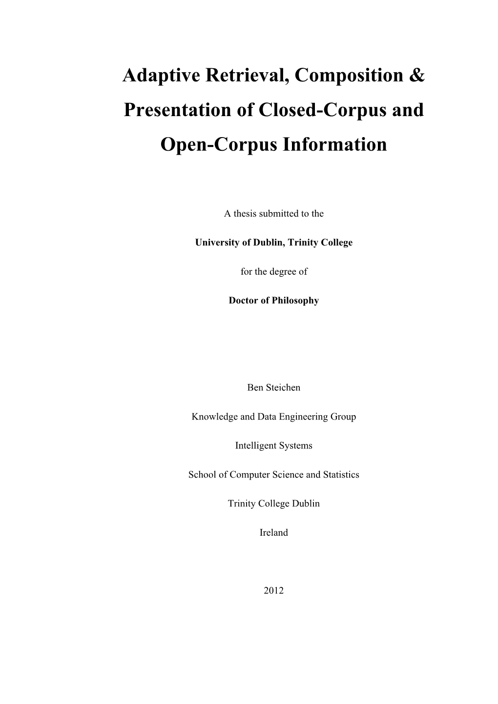 Adaptive Retrieval, Composition & Presentation of Closed-Corpus And