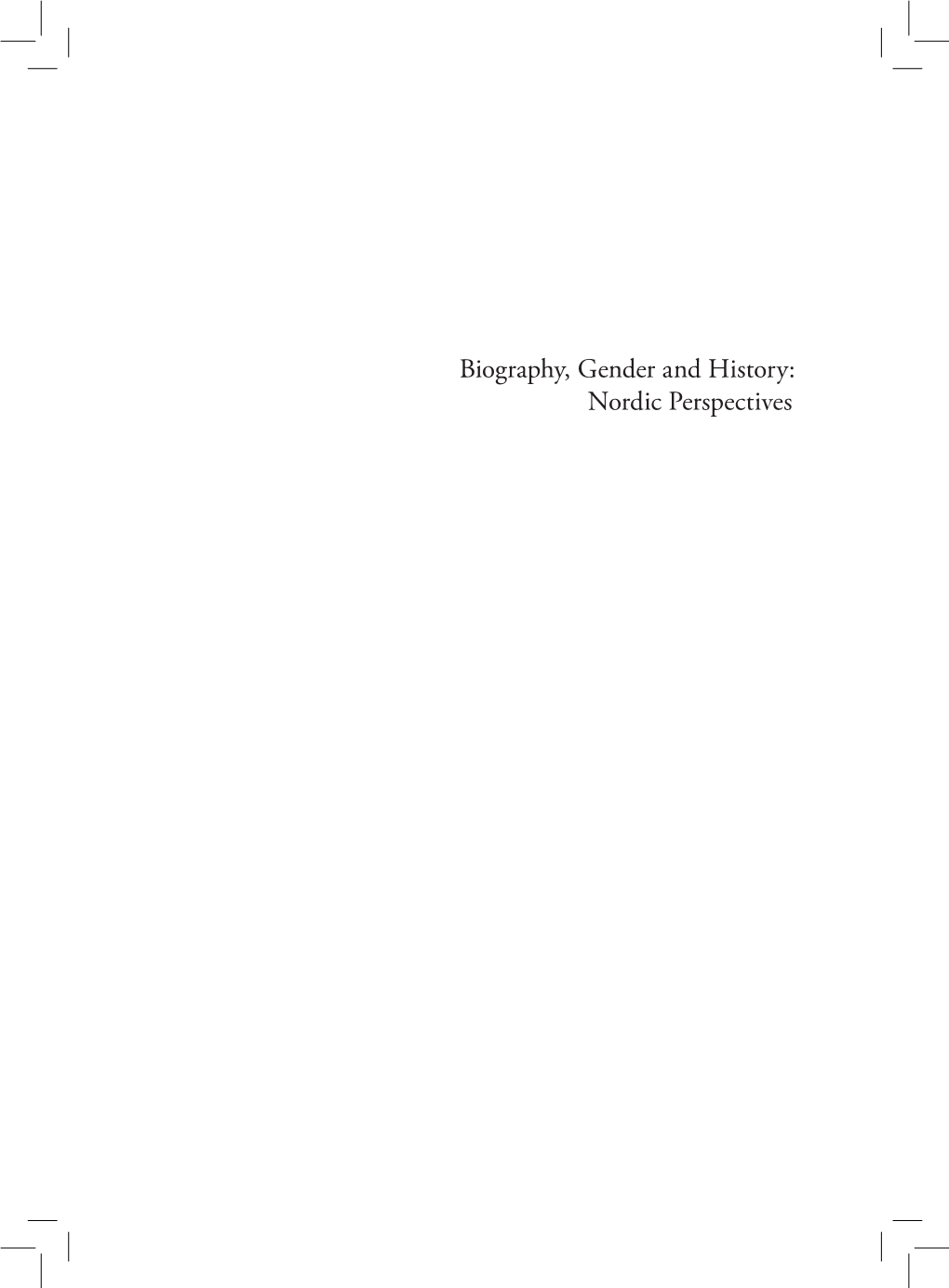 Biography, Gender and History: Nordic Perspectives