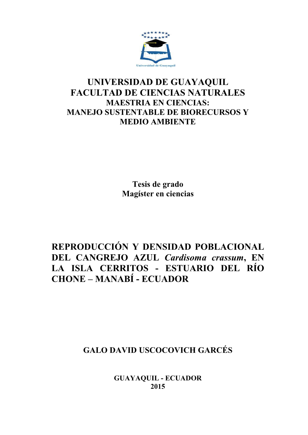 Universidad De Guayaquil Facultad De Ciencias Naturales Maestria En Ciencias: Manejo Sustentable De Biorecursos Y Medio Ambiente