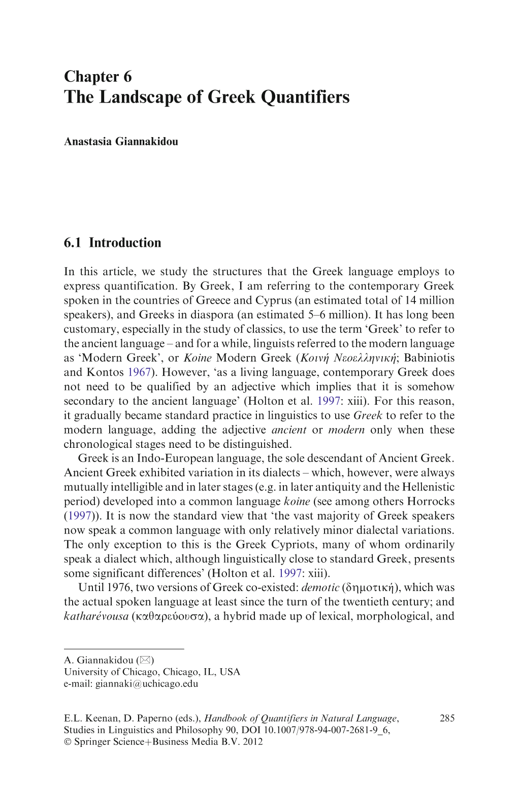 Giannakidou, A. 2012. the Landscape of Greek Quantifiers