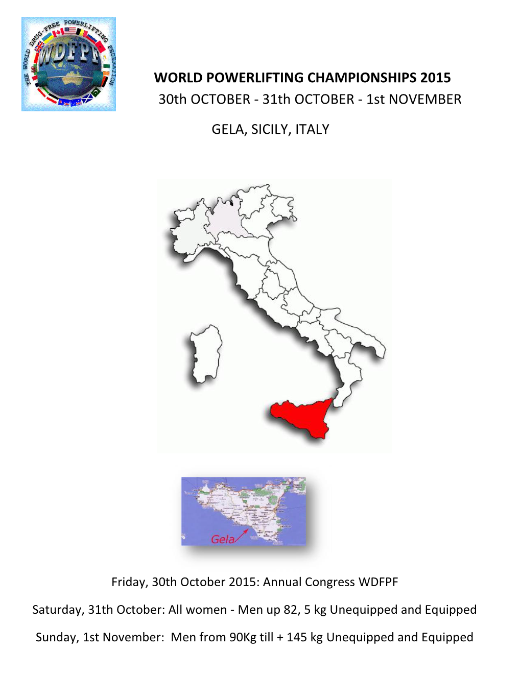 WORLD POWERLIFTING CHAMPIONSHIPS 2015 30Th OCTOBER - 31Th OCTOBER - 1St NOVEMBER GELA, SICILY, ITALY