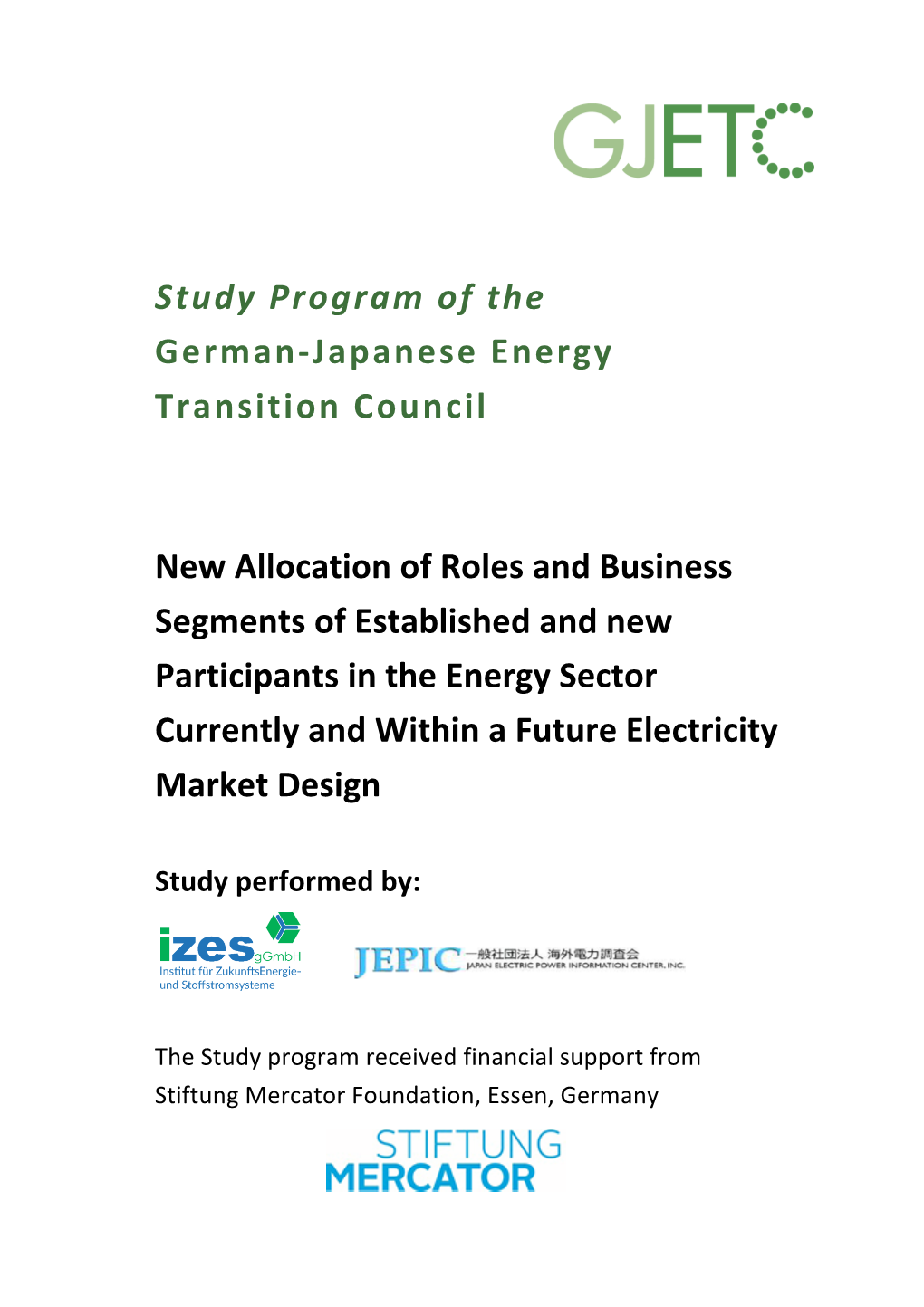 Study&Program&Of&The&& German(Japanese!Energy! Transition!Council! ! New!Allocation!Of!Roles!And!Business! S