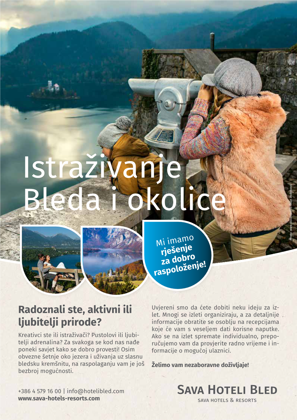 Istraživanje Bleda I Okolice Photo: Dean Duboković Photo: Mi Imamo Rješenje Za Dobro Raspoloženje!