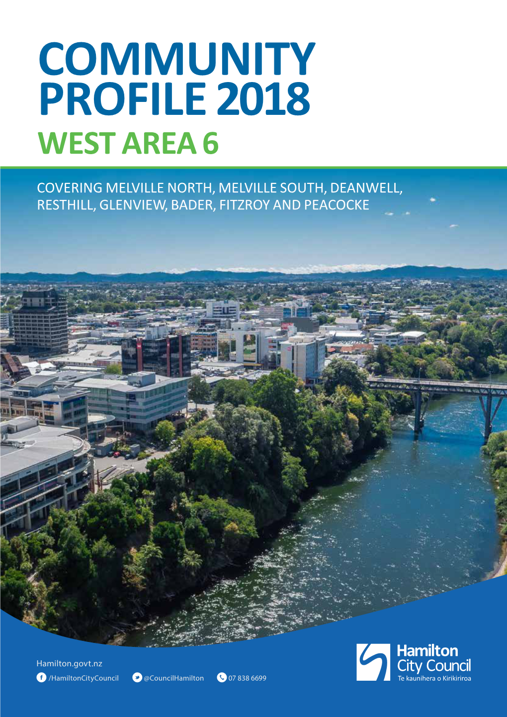 Community Profile 2018 WEST Area 6 Covering Melville North, Melville South, Deanwell, Resthill, Glenview, Bader, Fitzroy and Peacocke