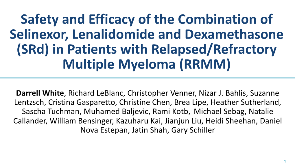 Safety and Efficacy of the Combination of Selinexor, Lenalidomide and Dexamethasone (Srd) in Patients with Relapsed/Refractory Multiple Myeloma (RRMM)