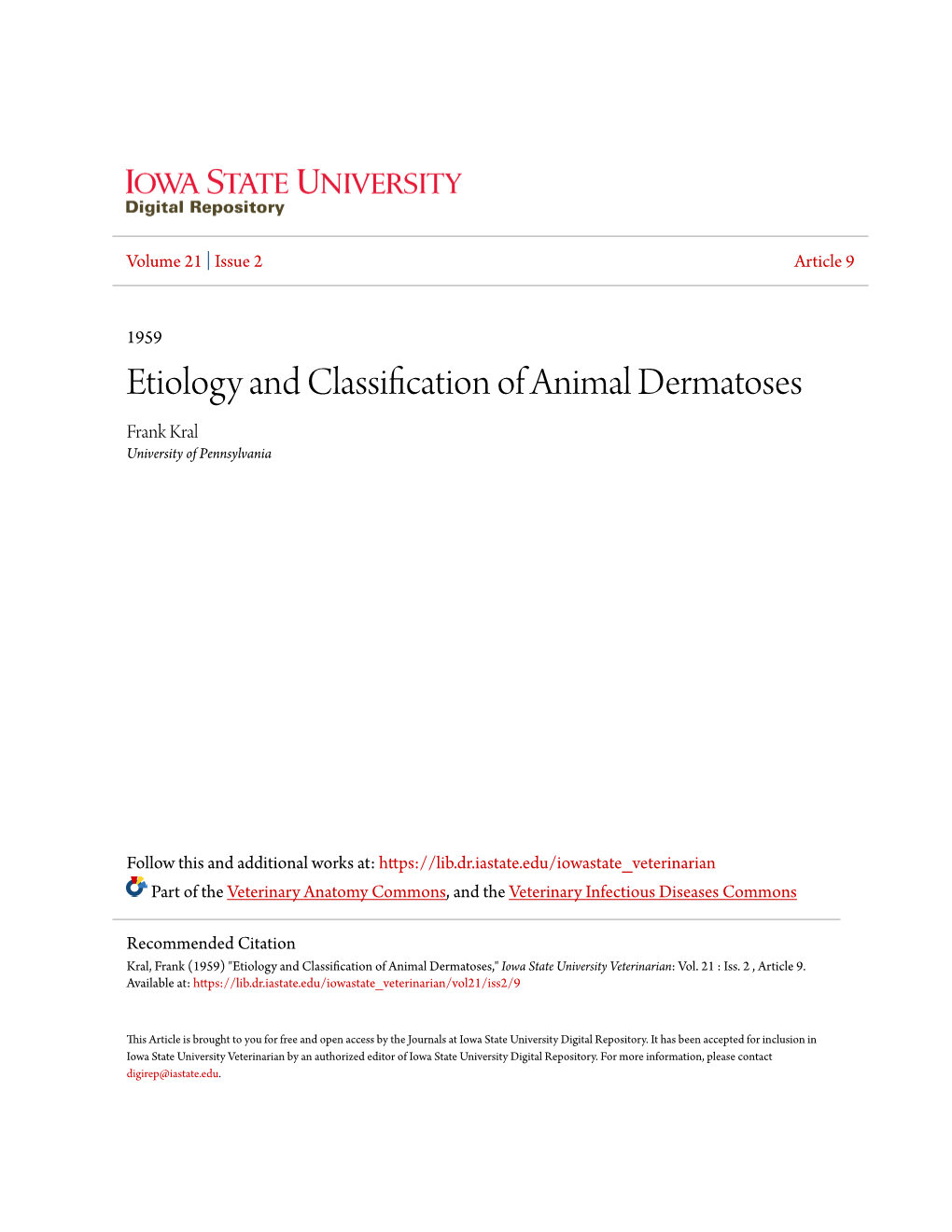 Etiology and Classification of Animal Dermatoses Frank Kral University of Pennsylvania