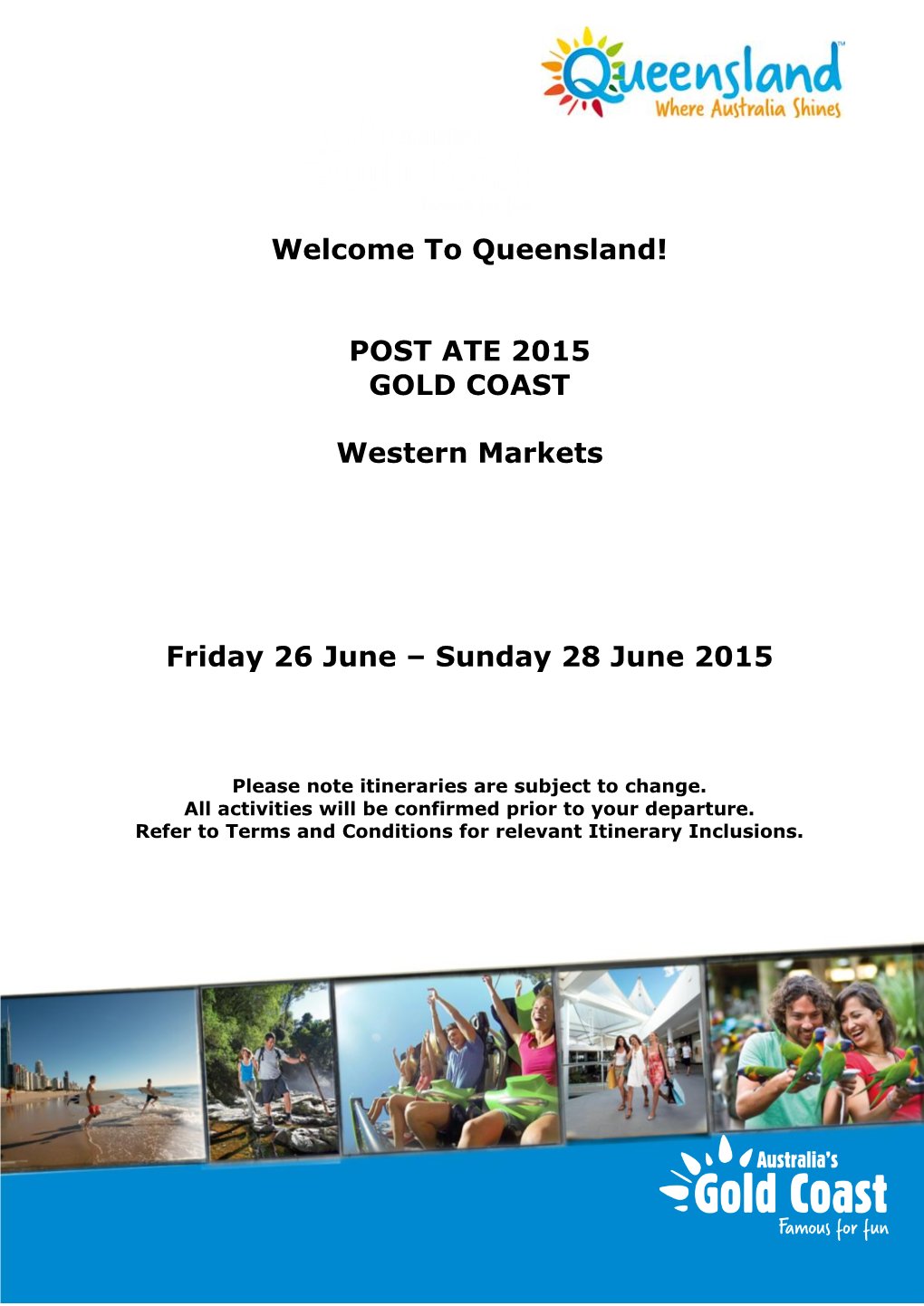 POST ATE 2015 GOLD COAST Western Markets Friday 26 June