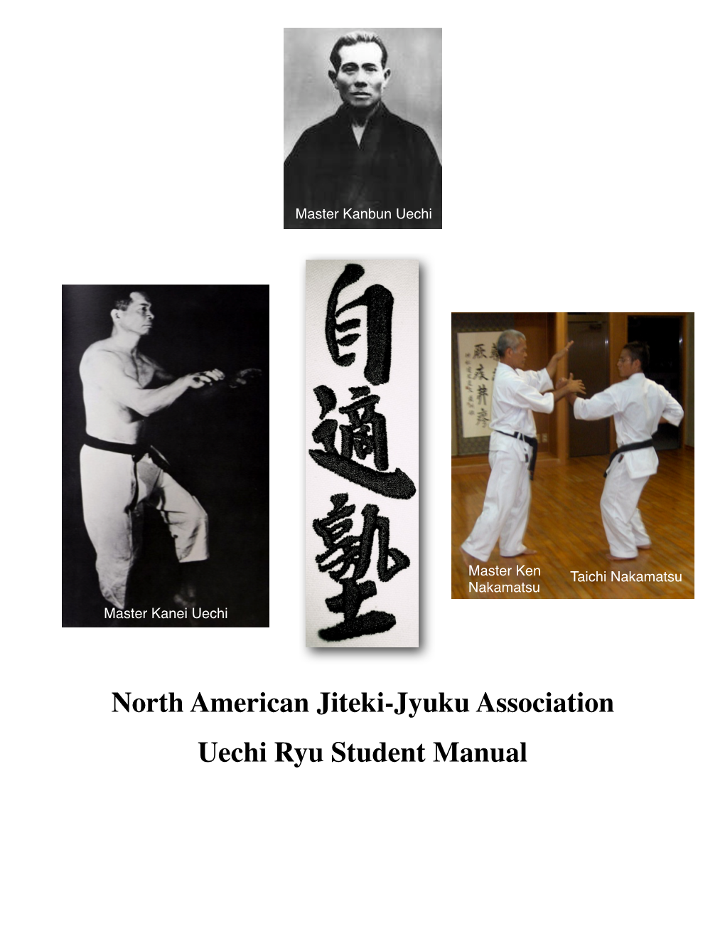 North American Jiteki-Jyuku Association Uechi Ryu Student Manual Table of Contents