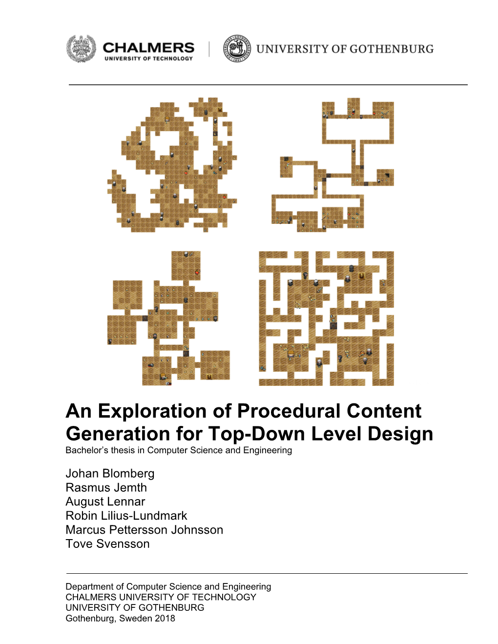 An Exploration of Procedural Content Generation for Top-Down Level Design Bachelor’S Thesis in Computer Science and Engineering