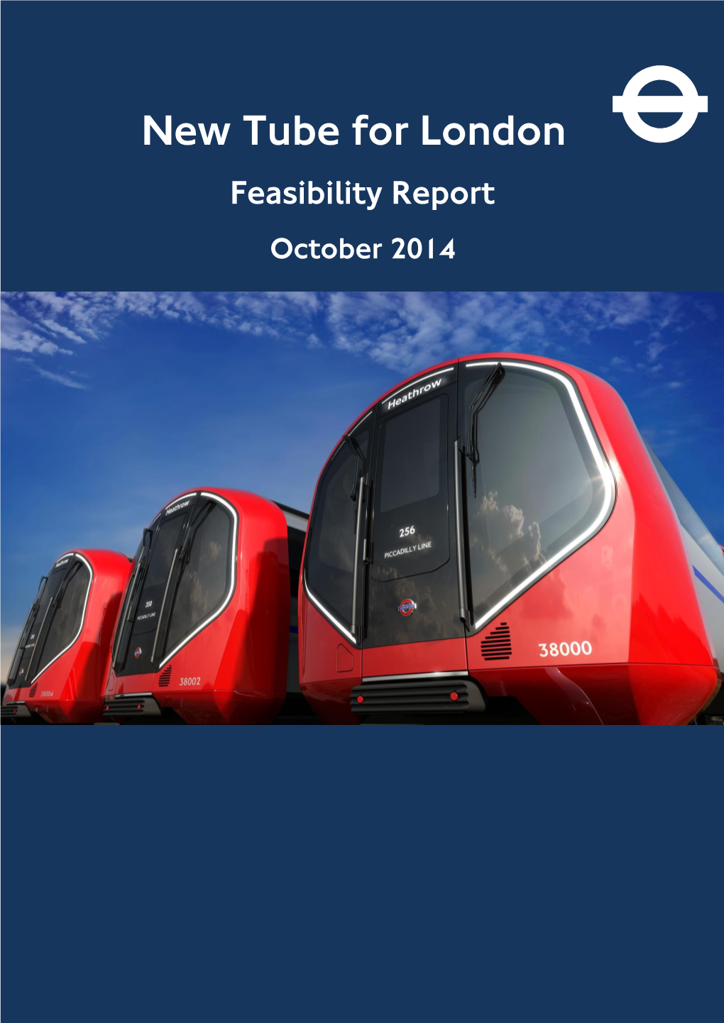 New Tube for London Feasibility Report October 2014
