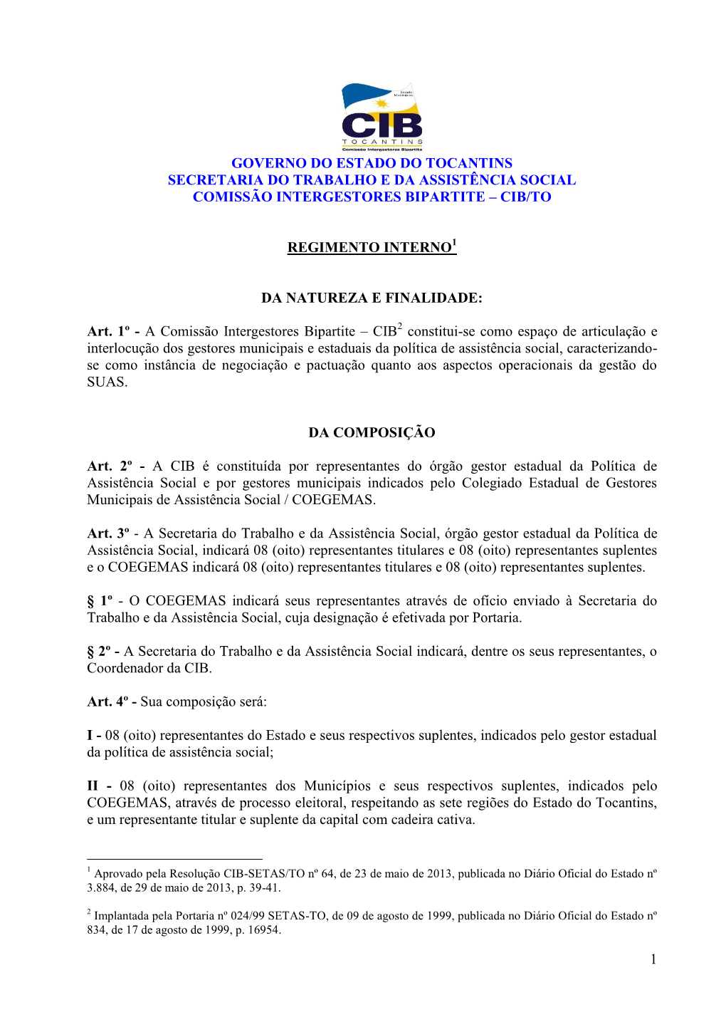 Governo Do Estado Do Tocantins Secretaria Do Trabalho E Da Assistência Social Comissão Intergestores Bipartite – Cib/To