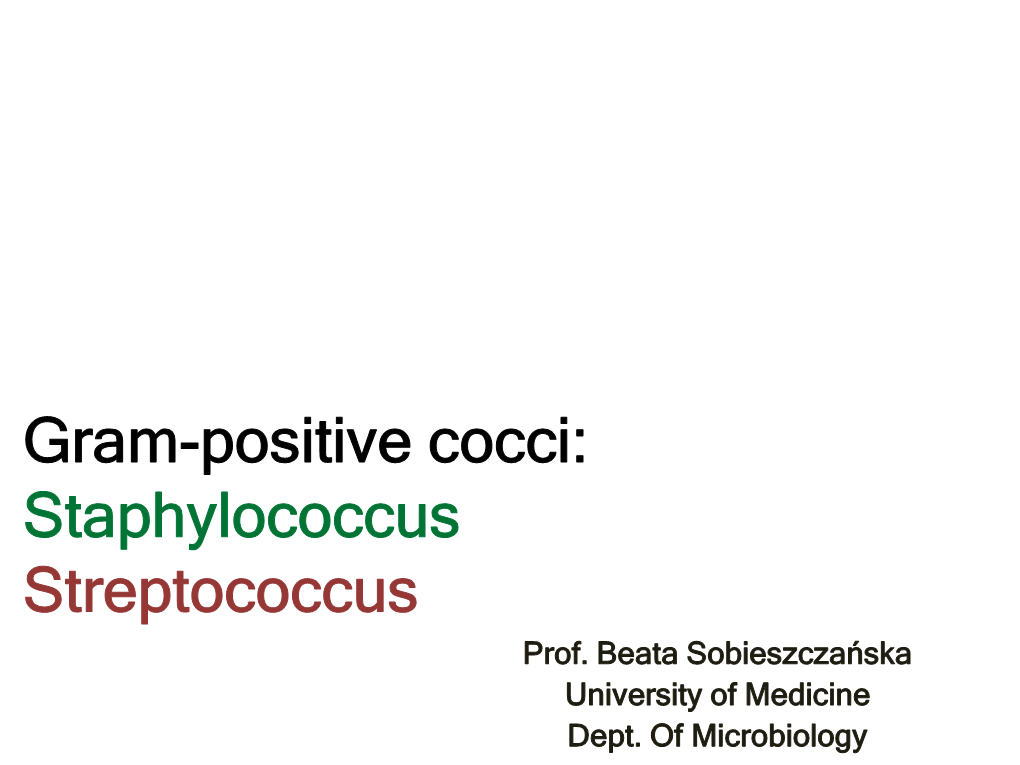 Gram-Positive Cocci: Staphylococcus Streptococcus Prof