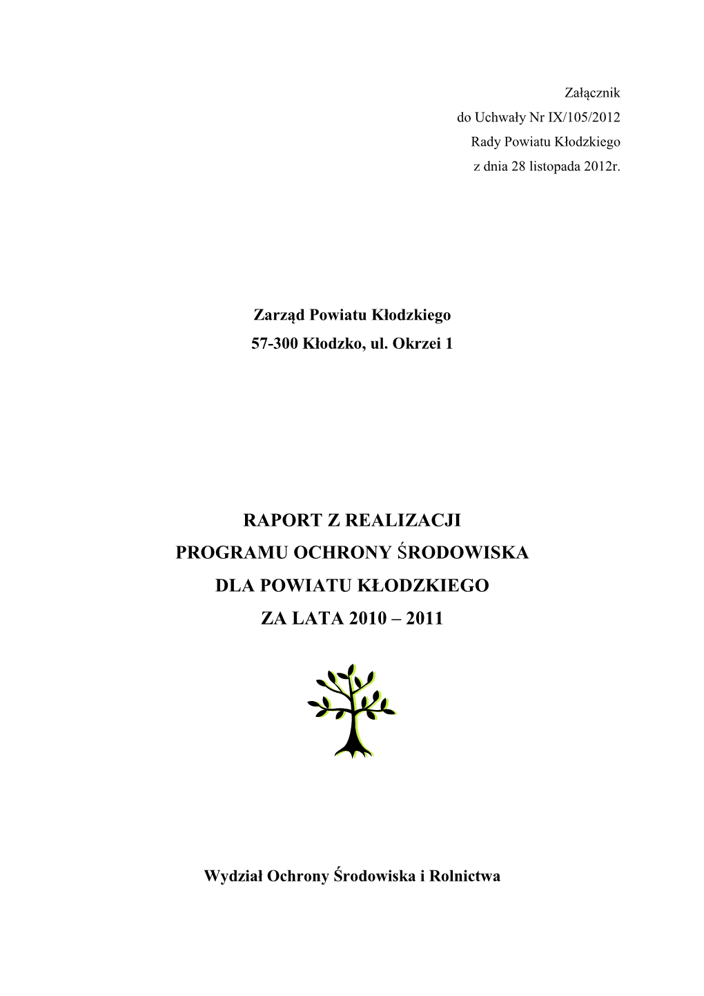 Raport Z Realizacji Programu Ochrony Środowiska Dla Powiatu Kłodzkiego Za Lata 2010 – 2011