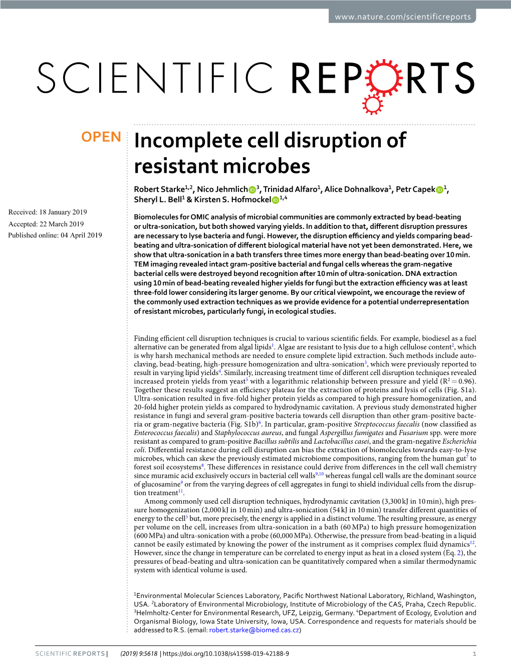 Incomplete Cell Disruption of Resistant Microbes Robert Starke1,2, Nico Jehmlich 3, Trinidad Alfaro1, Alice Dohnalkova1, Petr Capek 1, Sheryl L