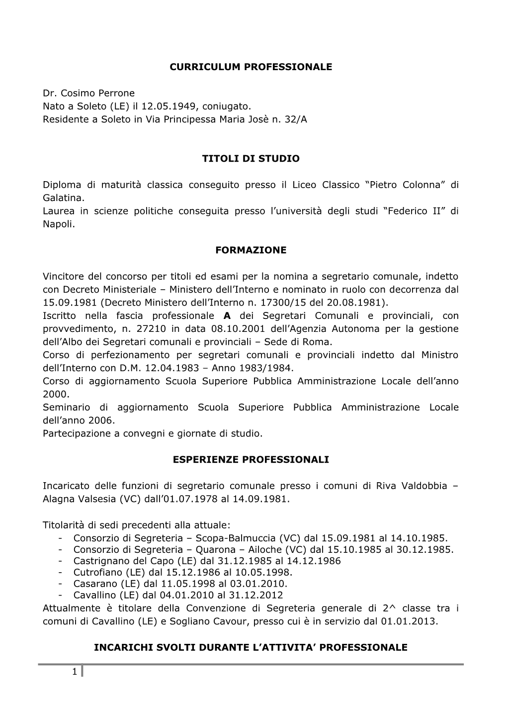CURRICULUM PROFESSIONALE Dr. Cosimo Perrone Nato a Soleto (LE