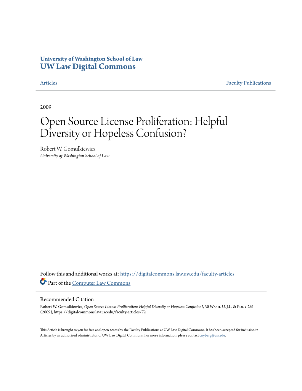 Open Source License Proliferation: Helpful Diversity Or Hopeless Confusion? Robert W