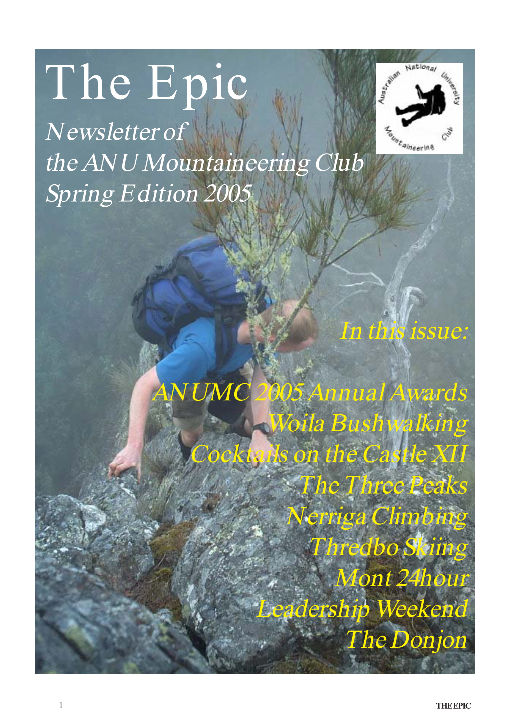 The Epic Newsletter of the ANU Mountaineering Club Spring Edition 2005