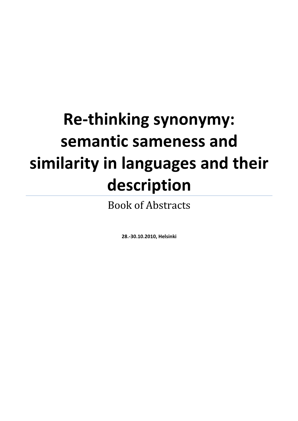 Re-Thinking Synonymy: Semantic Sameness and Similarity in Languages and Their Description Book of Abstracts