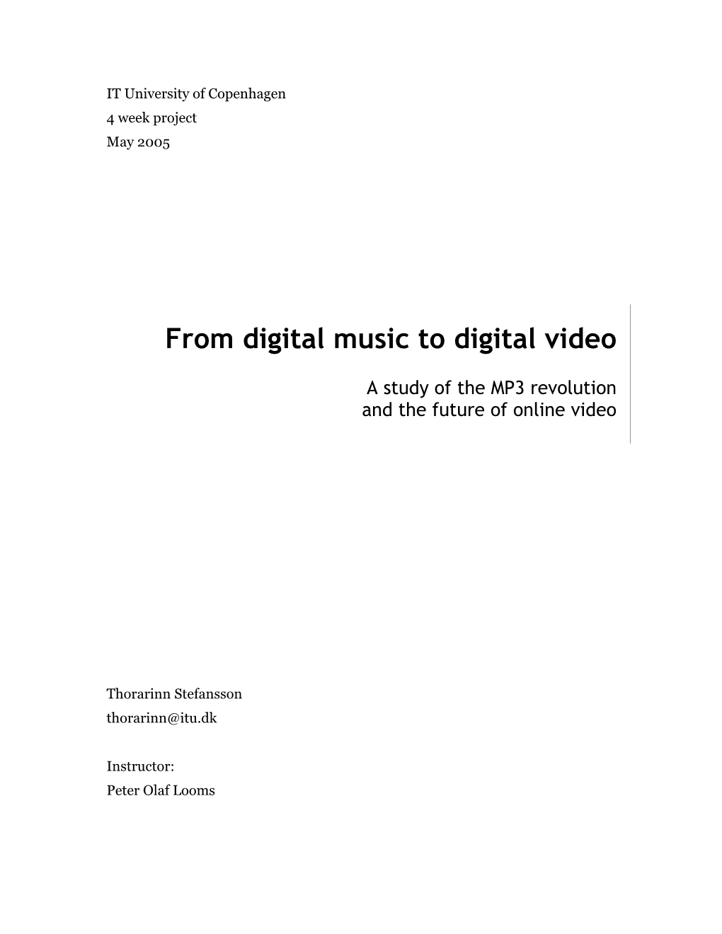 From Digital Music to Digital Video