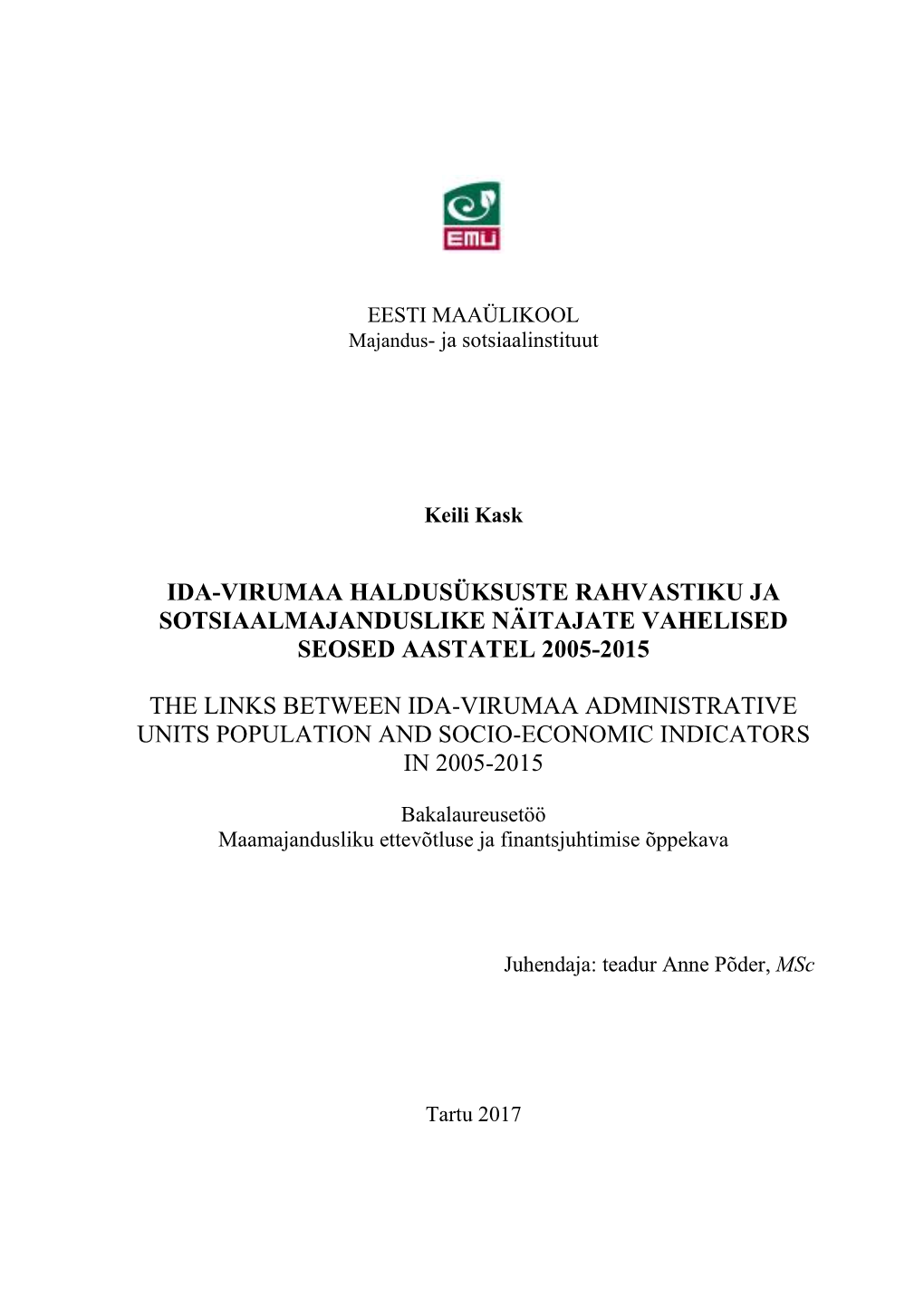 Ida-Virumaa Haldusüksuste Rahvastiku Ja Sotsiaalmajanduslike Näitajate Vahelised Seosed Aastatel 2005-2015