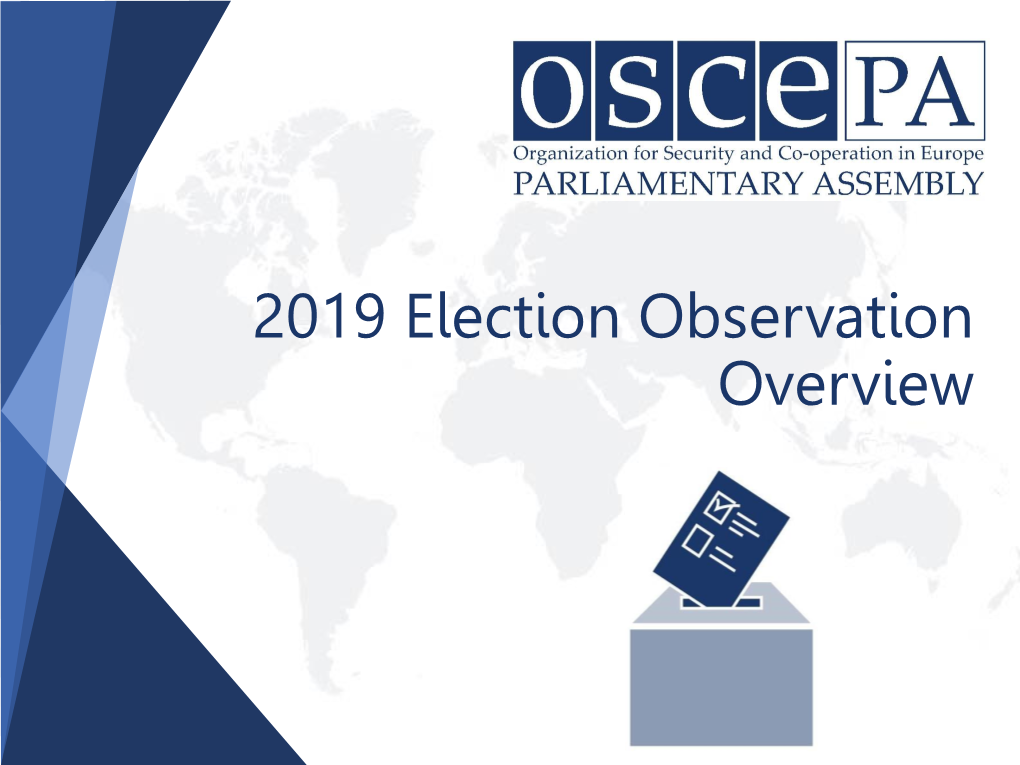 Election Observation Overview Election Observation 2019 Missions’ Overview