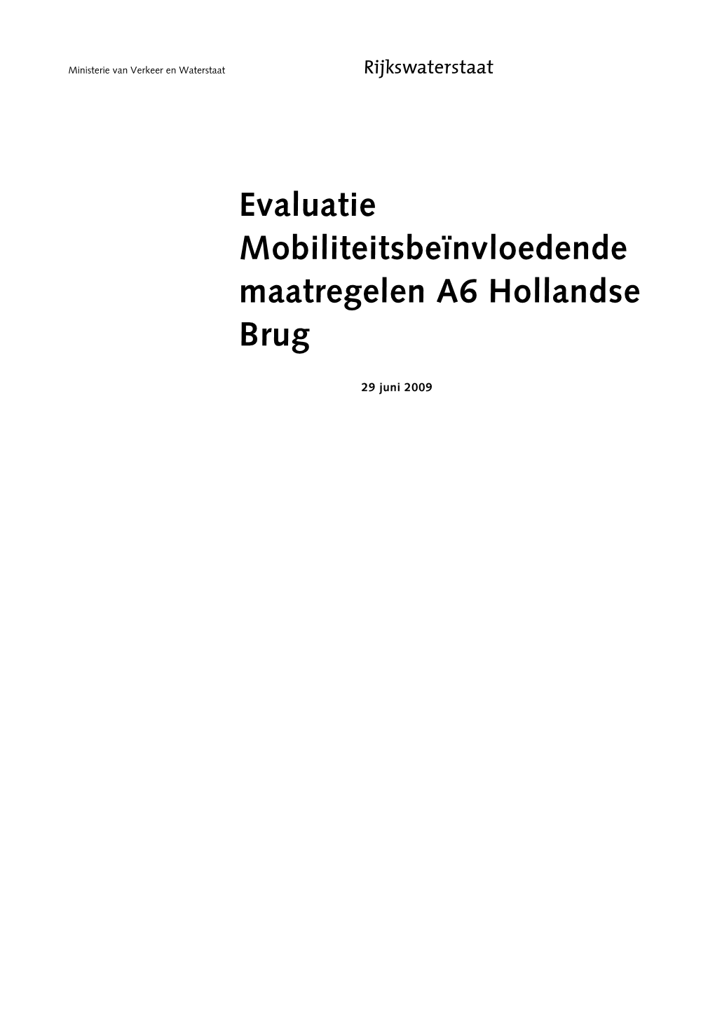 Evaluatie A6 Hollandse Brug Hoofdrapport