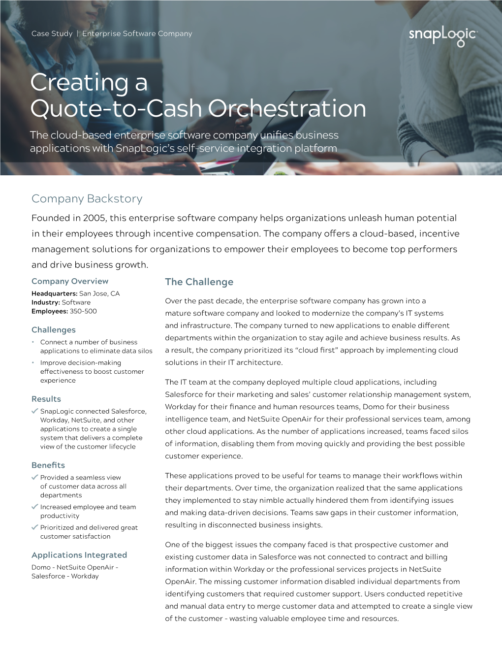 Creating a Quote-To-Cash Orchestration the Cloud-Based Enterprise Software Company Unifies Business Applications with Snaplogic’S Self-Service Integration Platform