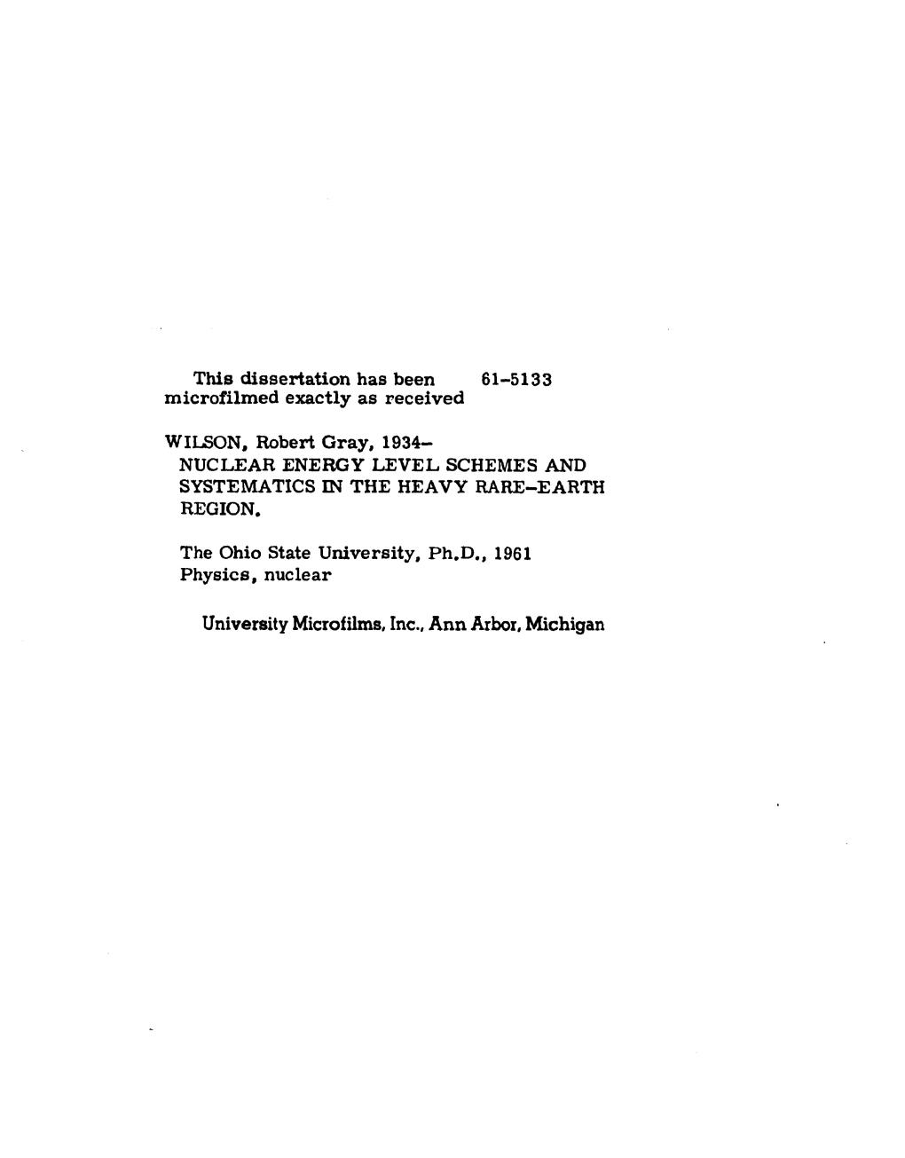 University Microfilms, Inc., Ann Arbor, Michigan NUCLEAR ENERGY LEVEL SCHEMES and SYSTEMAT1CS