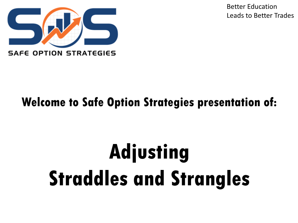 Adjusting Straddles and Strangles Better Education Leads to Better Trades