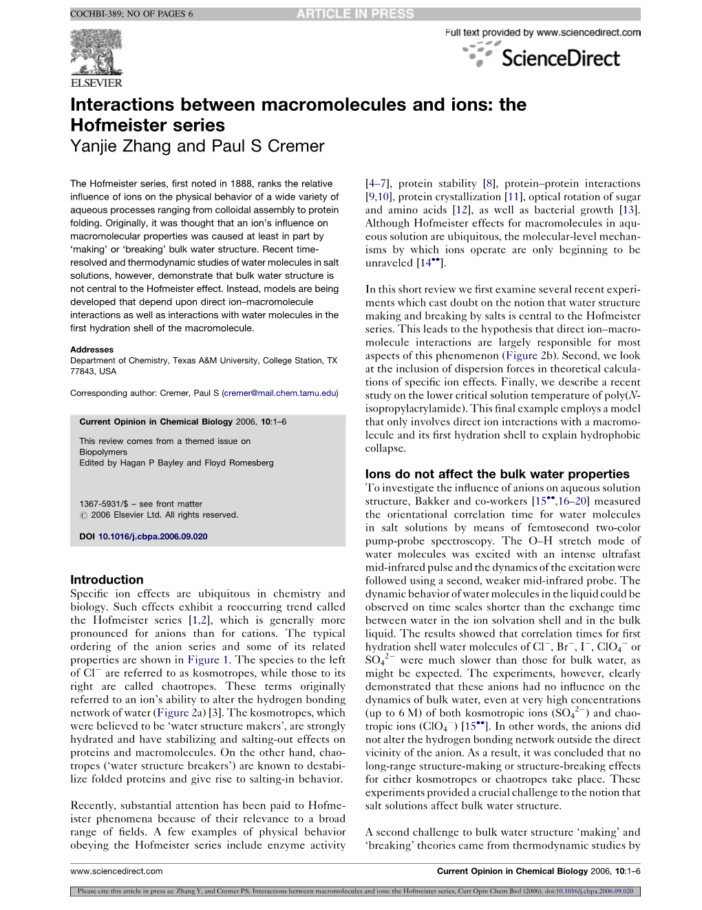 Interactions Between Macromolecules and Ions: the Hofmeister Series Yanjie Zhang and Paul S Cremer