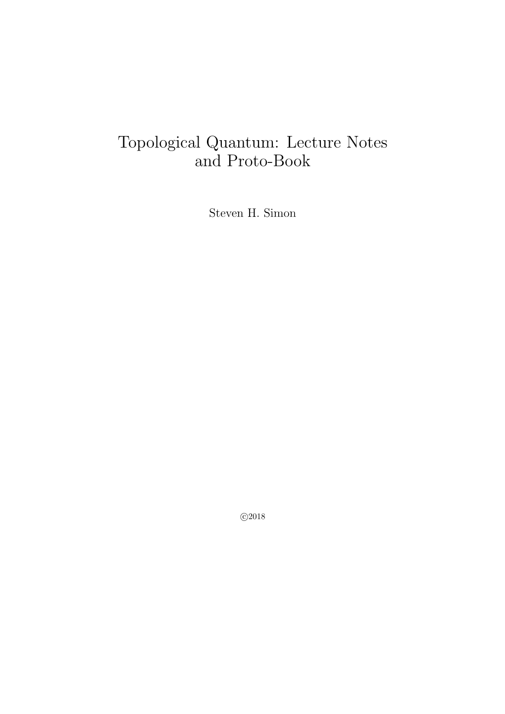 Topological Quantum: Lecture Notes and Proto-Book