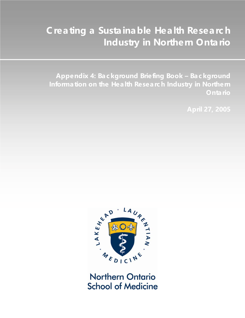 Creating a Sustainable Health Research Industry in Northern Ontario