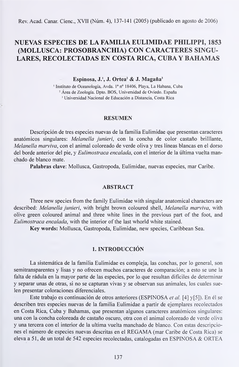 Nuevas Especies De La Familia Eulimidae Philippi, 1853 (Mollusca: Prosobranchia) Con Caracteres Singu- Lares, Recolectadas En Costa Rica, Cuba Y Bahamas