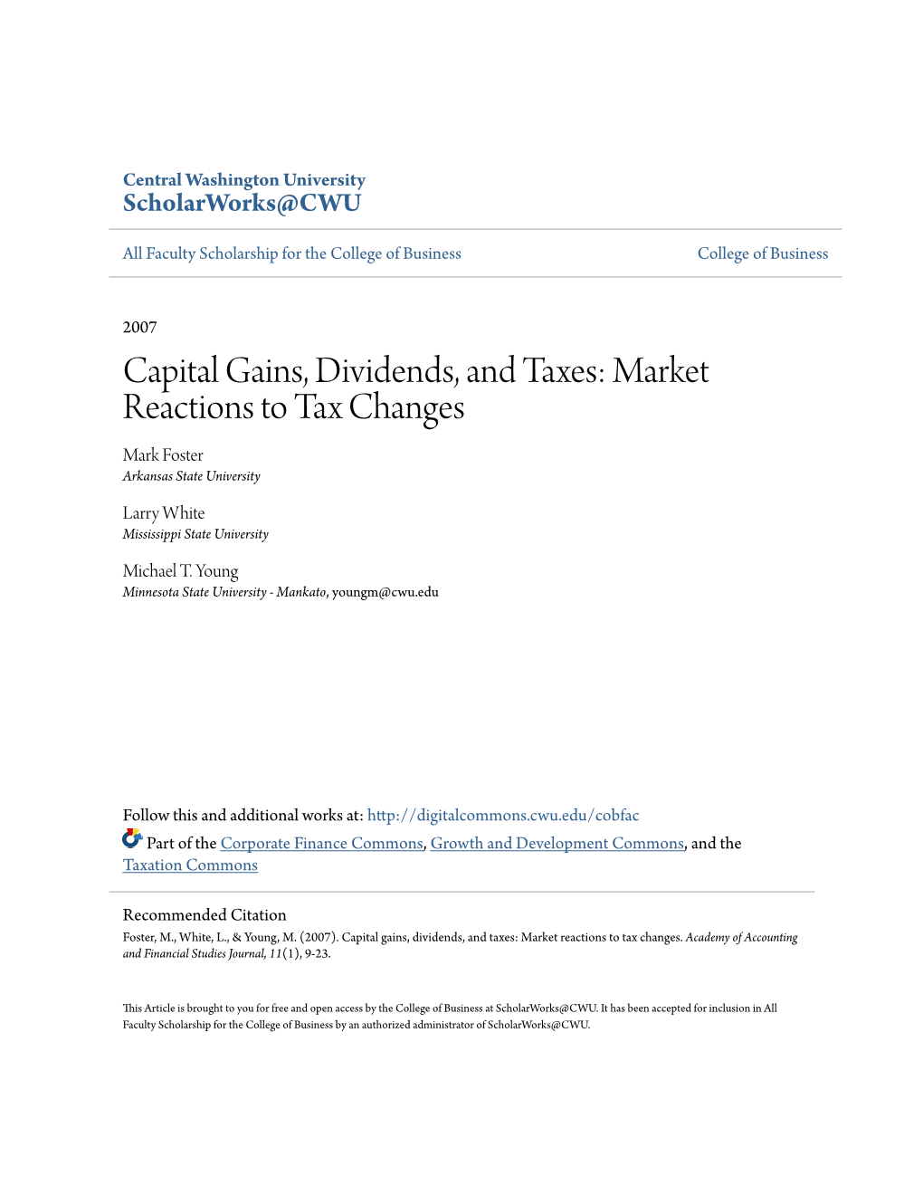 Capital Gains, Dividends, and Taxes: Market Reactions to Tax Changes Mark Foster Arkansas State University
