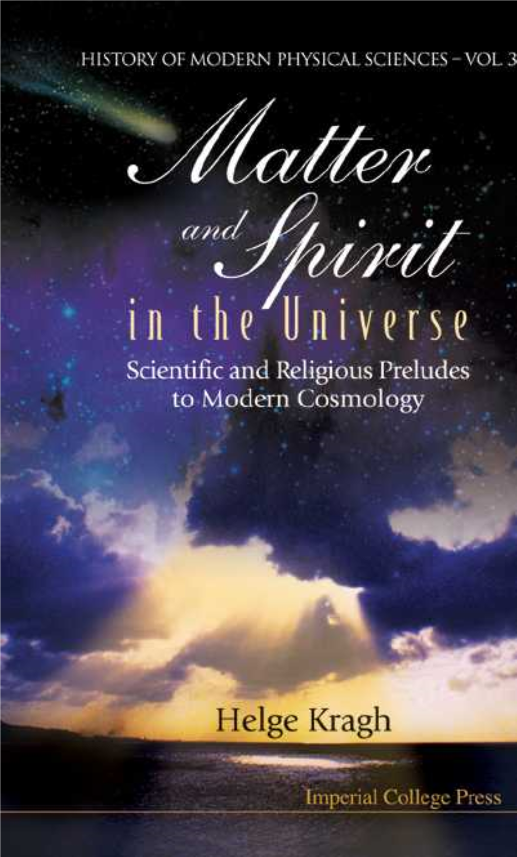 Kragh H. Matter and Spirit in the Universe.. Scientific and Religious