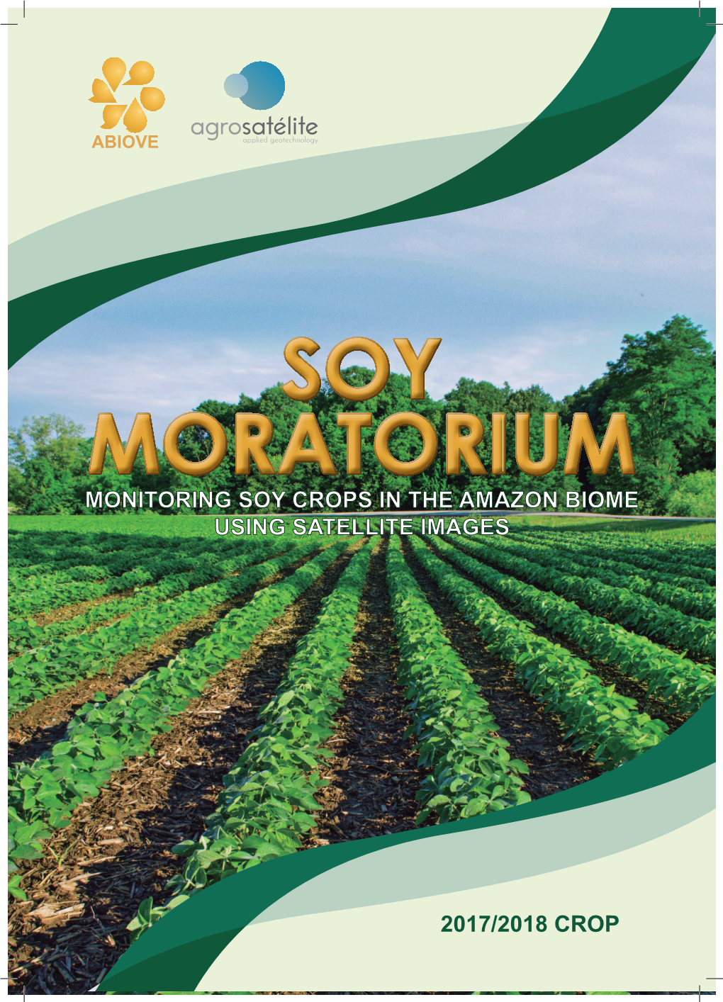 Soy Moratorium Monitoring Soy Crops in the Amazon Biome Using Satellite Images