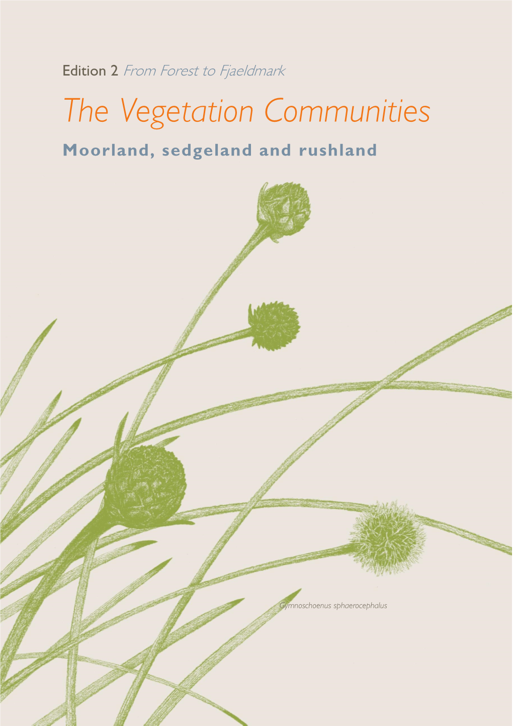 The Vegetation Communities Moorland, Sedgeland and Rushland