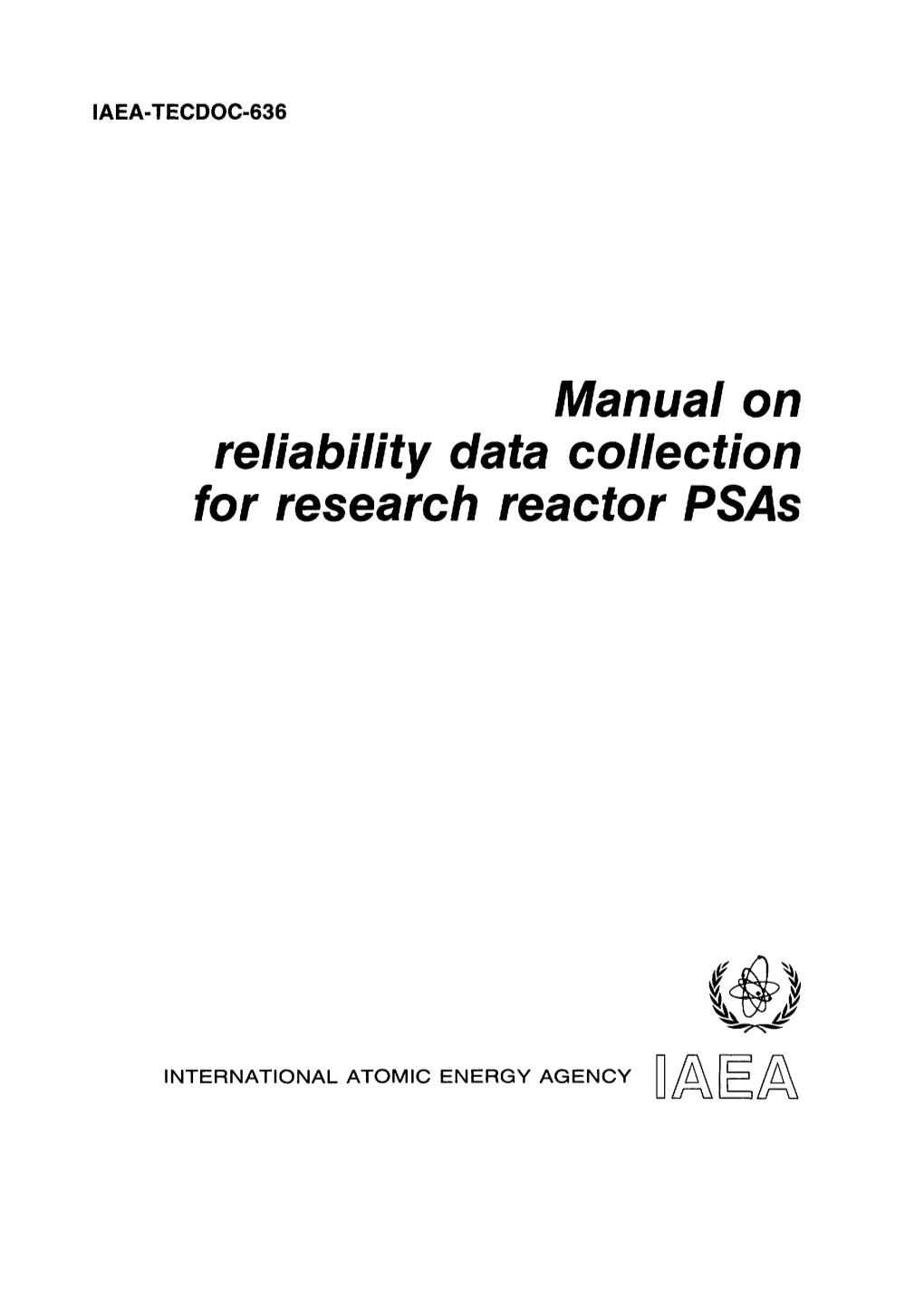 MANUAL on RELIABILITY DATA COLLECTION for RESEARCH REACTOR Psas IAEA, VIENNA, 1992 IAEA-TECDOC-636 ISSN 1011-4289