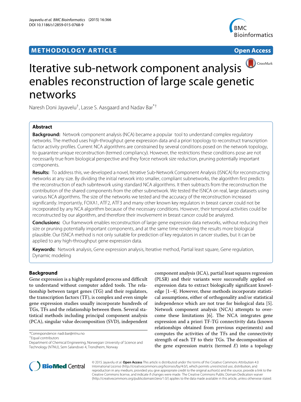 Iterative Sub-Network Component Analysis Enables Reconstruction of Large Scale Genetic Networks Naresh Doni Jayavelu†, Lasse S