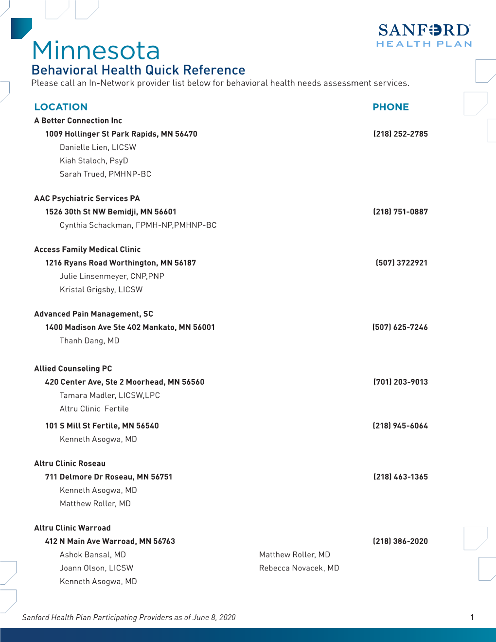Minnesota Behavioral Health Quick Reference Please Call an In-Network Provider List Below for Behavioral Health Needs Assessment Services