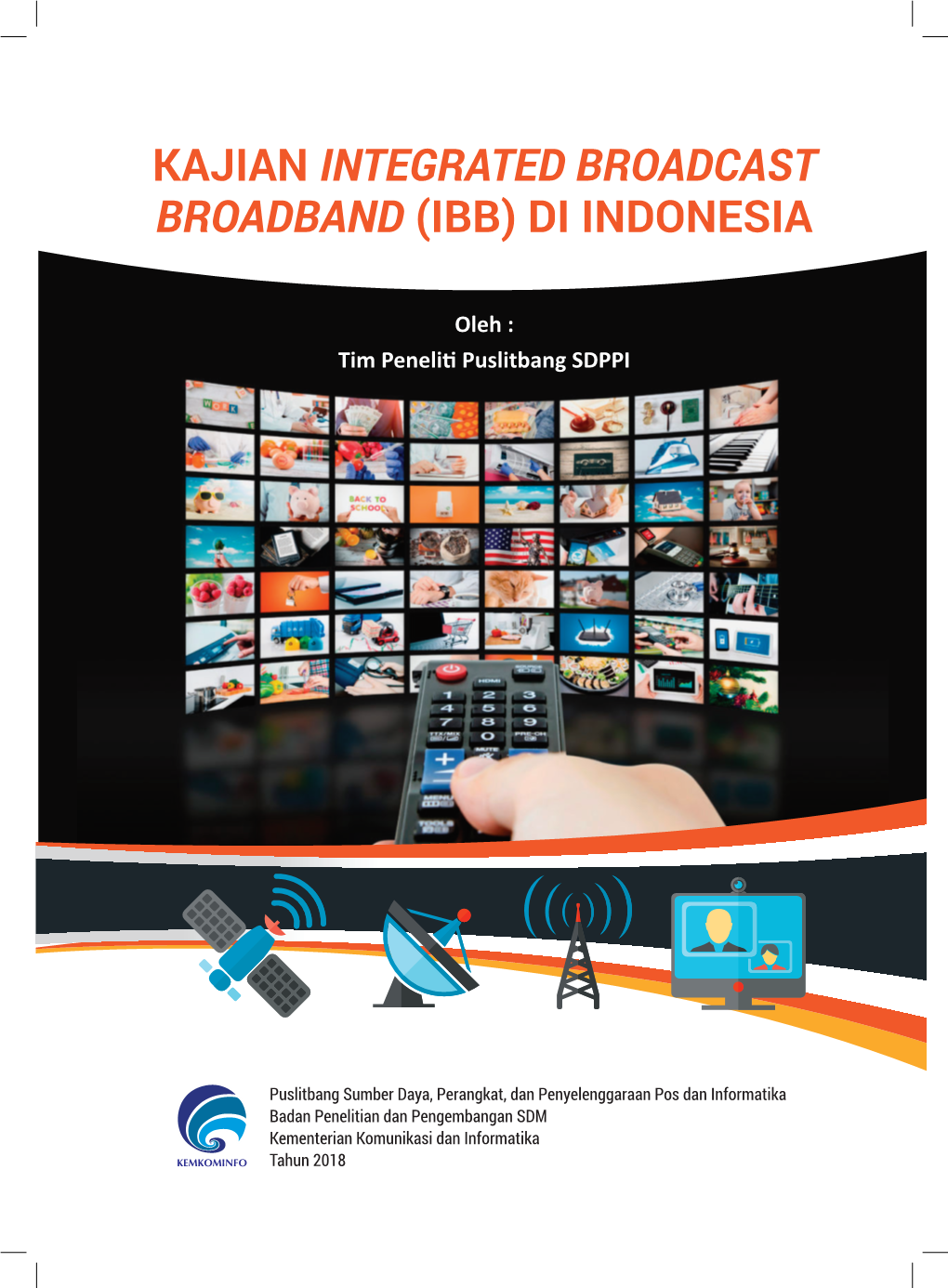 Kajian Integrated Broadcast Broadband (Ibb) Di Indonesia