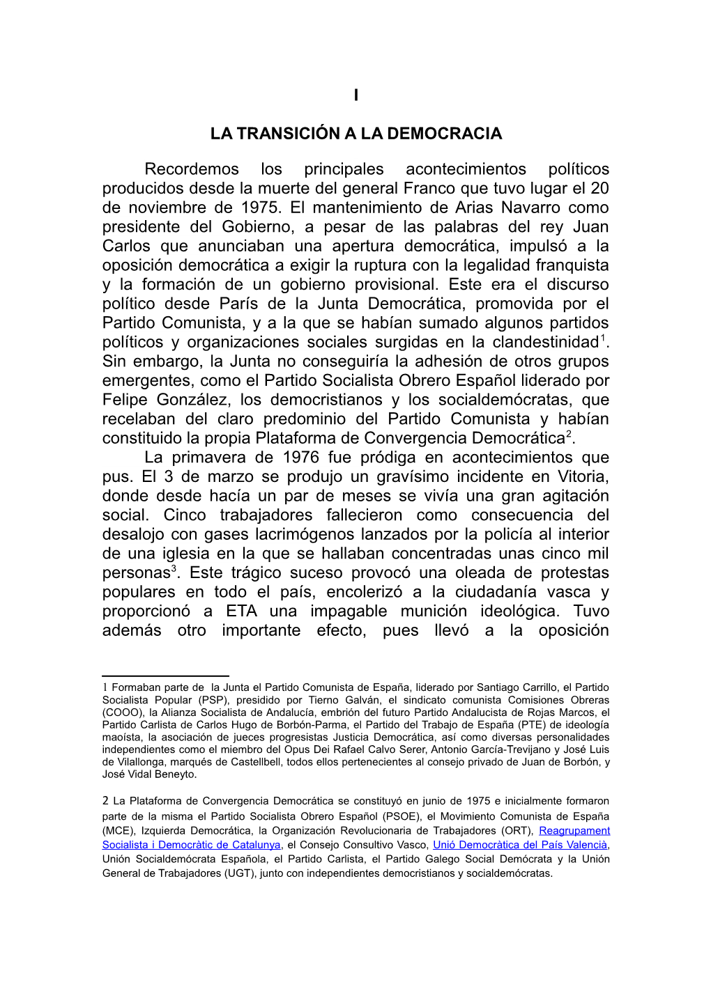 I LA TRANSICIÓN a LA DEMOCRACIA Recordemos Los