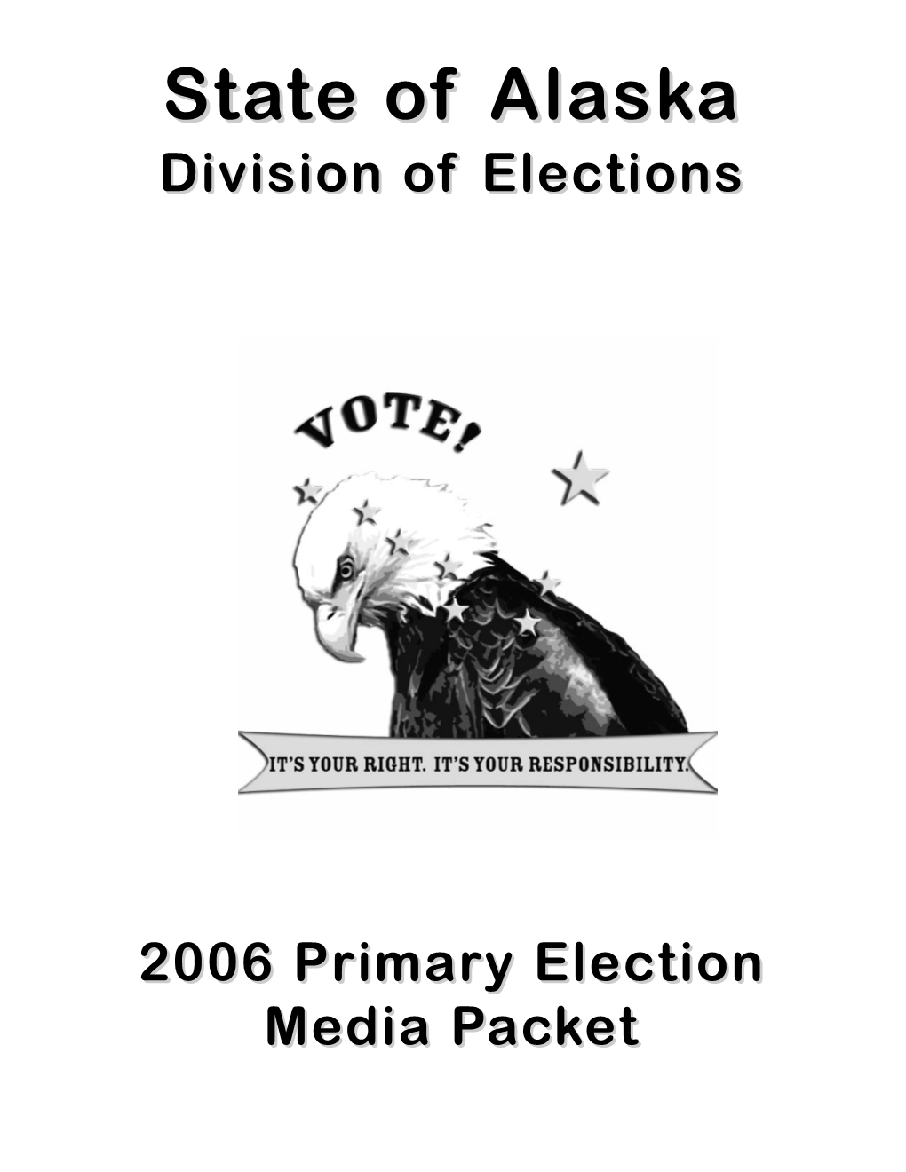 2006 Primary Election Media Packet