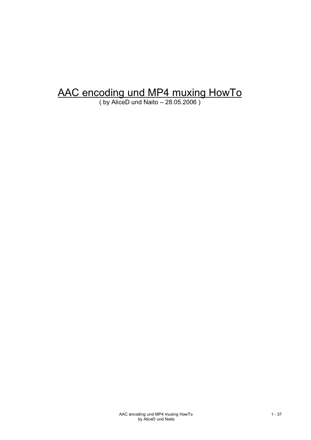 AAC Encoding Und MP4 Muxing Howto ( by Aliced Und Naito – 28.05.2006 )